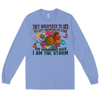 Colony Blue they whispered to her you can't withstand the stor Long Sleeve Tee - Zillion Design Studio