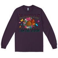 Plum they whispered to her you can't withstand the stor Long Sleeve Tee - Zillion Design Studio