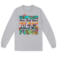 Moon Dust sometimes you just have to say what the fudge Long Sleeve Tee - Zillion Design Studio