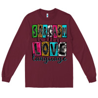 Burgundy sarcasm is my love language Long Sleeve Tee - Zillion Design Studio