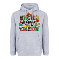 Heather Grey nacho average teacher Heavyweight Hoodie - JahusDesignShop