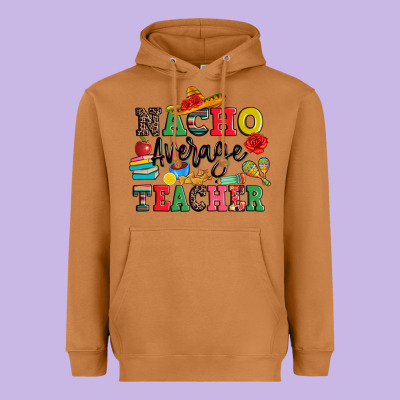 Nacho Average Teacher Heavyweight Hoodie Designed By Jahusdesignshop