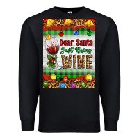 Black Christmas Dear Santa Just Bring Wine Premium Sweatshirt - Artiststas