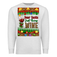 Oatmeal Heather Christmas Dear Santa Just Bring Wine Premium Sweatshirt - Artiststas