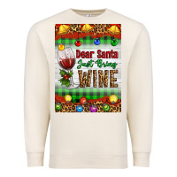 Sandshell Christmas Dear Santa Just Bring Wine Premium Sweatshirt - Artiststas