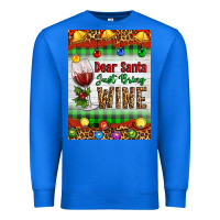 True Royal Christmas Dear Santa Just Bring Wine Premium Sweatshirt - Artiststas