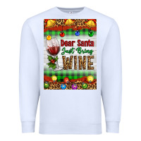 White Christmas Dear Santa Just Bring Wine Premium Sweatshirt - Artiststas