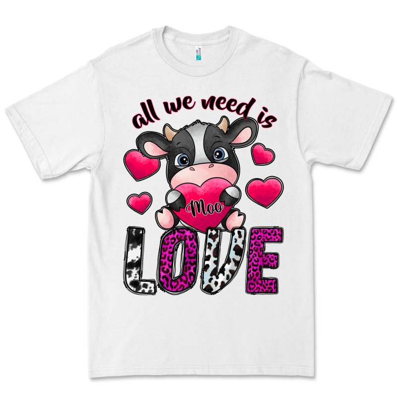 All We Need İs Moo Love Premium Tee by SublimationCraftShop | Teevron