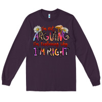 Plum i'm not arguing i'm explaining why i'm right Long Sleeve Tee - Zillion Design Studio