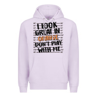 Lilac i look great in orange don't play with me Premium Hoodie - MaliasSmallBusiness