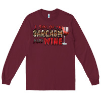 Burgundy i run on sarcasm and wine Long Sleeve Tee - Zillion Design Studio