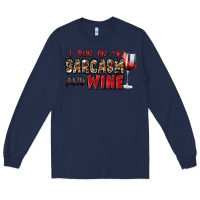 Navy i run on sarcasm and wine Long Sleeve Tee - Zillion Design Studio