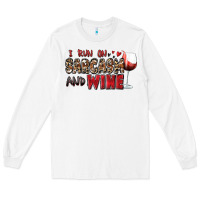 White i run on sarcasm and wine Long Sleeve Tee - Zillion Design Studio