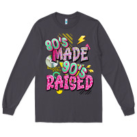 Smoke 80s made 90s raised Long Sleeve Tee - texasbilliewilder