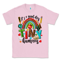 Bubblegum Pink it s a good day tiny humans Classic Tee - texasbilliewilder