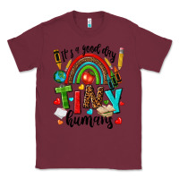 Burgundy it s a good day tiny humans Classic Tee - texasbilliewilder