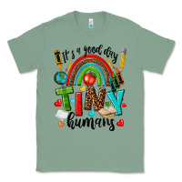 Sage it s a good day tiny humans Classic Tee - texasbilliewilder