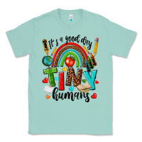 Seafoam it s a good day tiny humans Classic Tee - texasbilliewilder