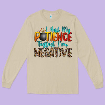 I Had My Patience Tested I'm Negative Long Sleeve Tee Designed By Zillion Design Studio