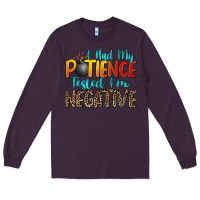 Plum i had my patience tested i'm negative Long Sleeve Tee - Zillion Design Studio