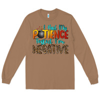 Toasted Coconut i had my patience tested i'm negative Long Sleeve Tee - Zillion Design Studio