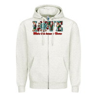 Oatmeal Heather love make this house a home Zipper Hoodie - RanaPortraitStore