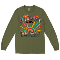 Army Green everyone was thinking it i just said it Long Sleeve Tee - Zillion Design Studio