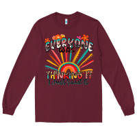 Burgundy everyone was thinking it i just said it Long Sleeve Tee - Zillion Design Studio