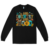 Black a little country a little hood Long Sleeve Tee - texasbilliewilder