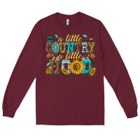 Burgundy a little country a little hood Long Sleeve Tee - texasbilliewilder