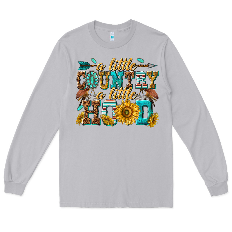 A Little Country A Little Hood Long Sleeve Tee by texasbilliewilder | Teevron