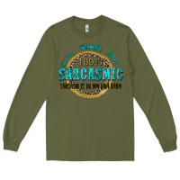 Army Green all day everyday 247 100 sarcasmic sarcasm is in m Long Sleeve Tee - Zillion Design Studio
