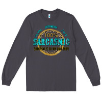 Smoke all day everyday 247 100 sarcasmic sarcasm is in m Long Sleeve Tee - Zillion Design Studio