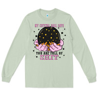 Matcha my crystal ball says you are full of Long Sleeve Tee - Zillion Design Studio