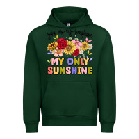 Forest Green you are my sunshine my only sunshine Urban Hoodie - MaliasSmallBusiness