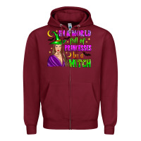 Burgundy in a world full of princesses be a witch Zipper Hoodie - Zillion Design Studio
