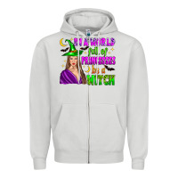 Dove Grey in a world full of princesses be a witch Zipper Hoodie - Zillion Design Studio
