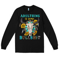 Black adulthing is some bullshit with sanflowers and gamstone  tbw Long Sleeve Tee - texasbilliewilder