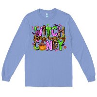 Colony Blue witch better have my candy Long Sleeve Tee - AdoDesignShop