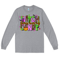 Heather Grey witch better have my candy Long Sleeve Tee - AdoDesignShop