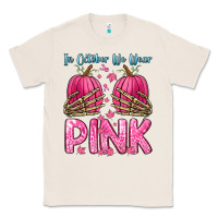 Natural in october we wear pink Classic Tee - Zillion Design Studio
