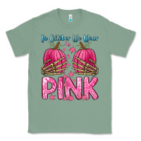 Sage in october we wear pink Classic Tee - Zillion Design Studio