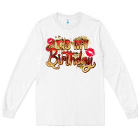 White it's my birthday Long Sleeve Tee - Zillion Design Studio