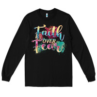 Black faith over fear Long Sleeve Tee - Zillion Design Studio