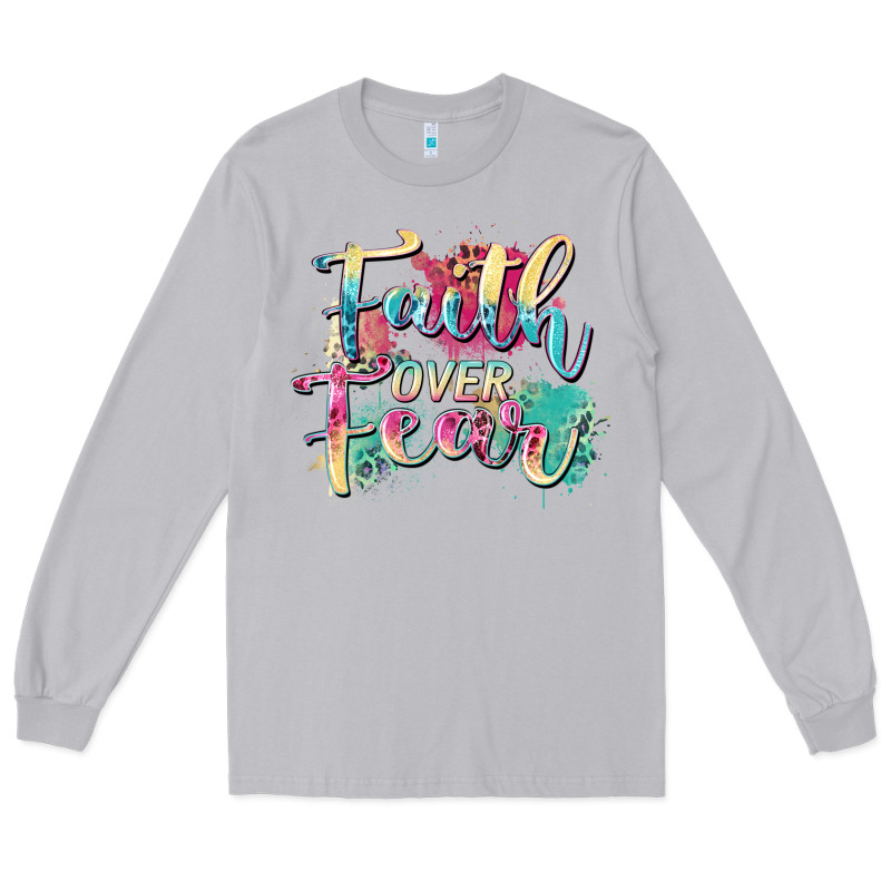 Faith Over Fear Long Sleeve Tee by Zillion Design Studio | Teevron