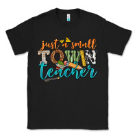 Black just a small town teacher Classic Tee - texasbilliewilder