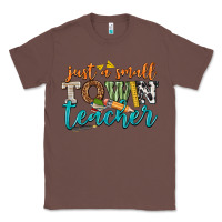 Chestnut just a small town teacher Classic Tee - texasbilliewilder