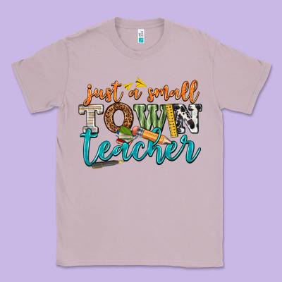 Just A Small Town Teacher Classic Tee Designed By Texasbilliewilder