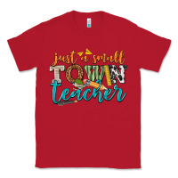 Red just a small town teacher Classic Tee - texasbilliewilder