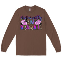 Chestnut apparently im dramatic Long Sleeve Tee - texasbilliewilder